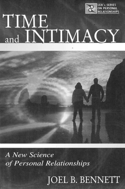 Book cover of Time and Intimacy: A New Science of Personal Relationships (LEA's Series on Personal Relationships)