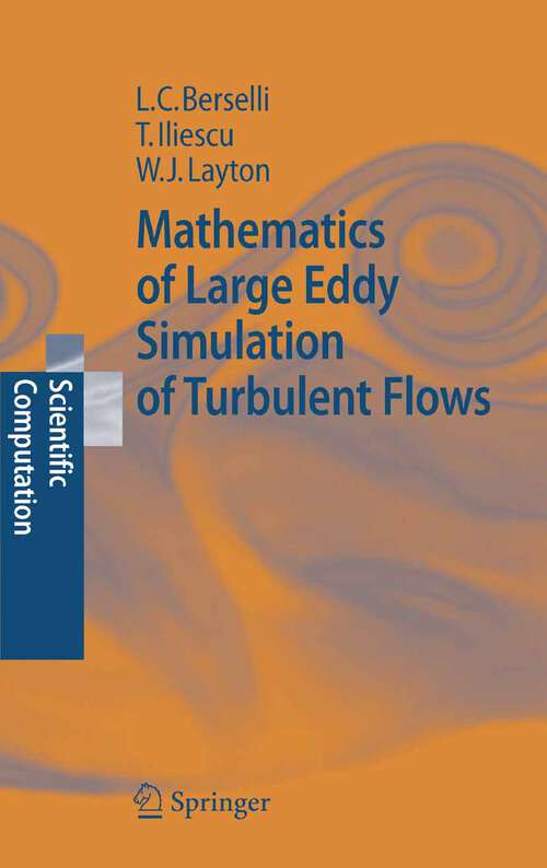 Book cover of Mathematics of Large Eddy Simulation of Turbulent Flows (2006) (Scientific Computation)