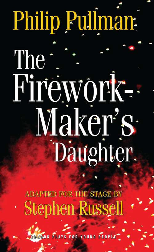 Book cover of The Firework Maker's Daughter (Oberon Modern Plays)