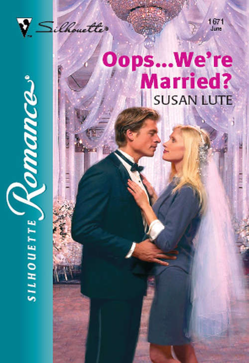 Book cover of Oops...We're Married? (ePub First edition) (Mills And Boon Silhouette Ser.)