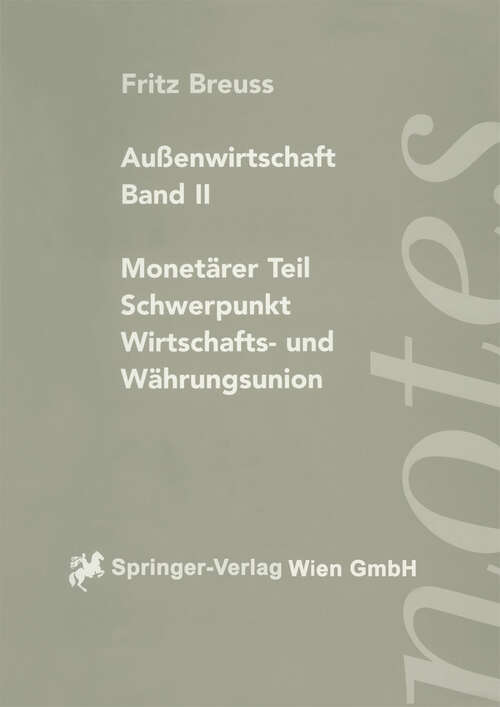 Book cover of Außenwirtschaft Band II: Monetärer Teil. Schwerpunkt Wirtschafts- und Währungsunion (1998) (Springer Notes Wirtschaftswissenschaften)