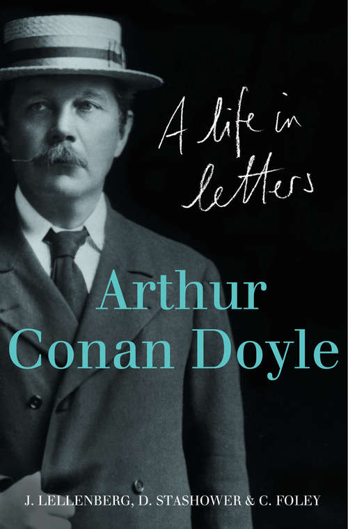 Book cover of Arthur Conan Doyle: A Life In Letters (ePub edition)