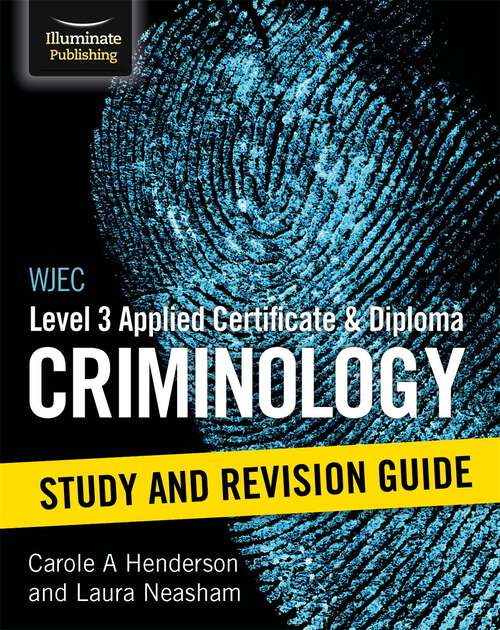 Book cover of WJEC Level 3 Applied Certificate & Diploma Criminology: Study And Revision Guide