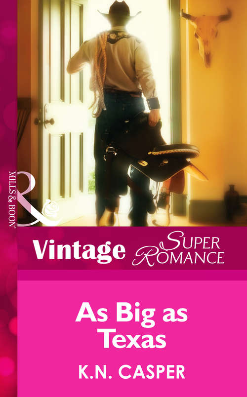 Book cover of As Big As Texas (ePub First edition) (Mills And Boon Vintage Superromance Ser. #1308)