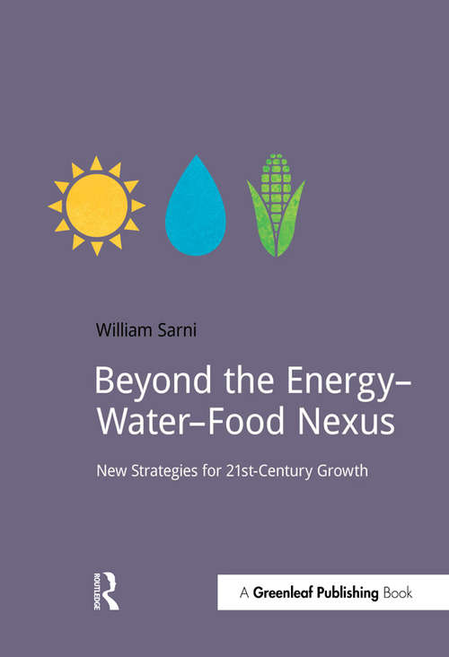 Book cover of Beyond the Energy–Water–Food Nexus: New Strategies for 21st-Century Growth