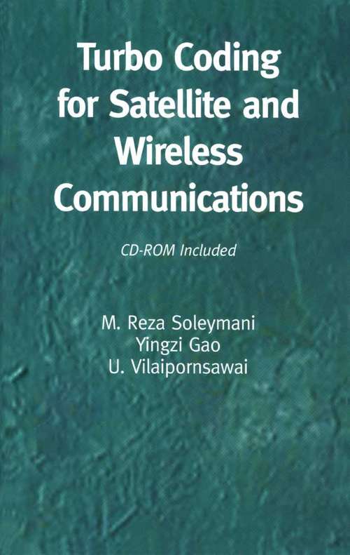 Book cover of Turbo Coding for Satellite and Wireless Communications (2002) (The Springer International Series in Engineering and Computer Science #702)