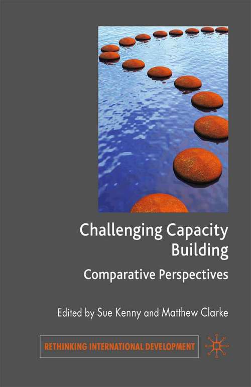 Book cover of Challenging Capacity Building: Comparative Perspectives (2010) (Rethinking International Development series)