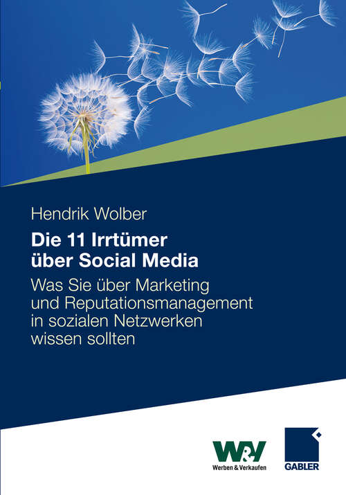 Book cover of 11 Irrtümer über Social Media: Was Sie über Marketing und Reputationsmanagement in sozialen Netzwerken wissen sollten (2012)