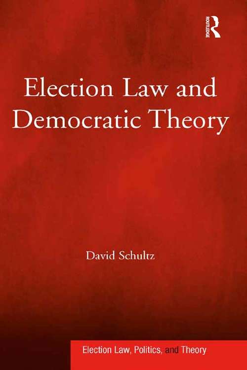 Book cover of Election Law and Democratic Theory (Election Law, Politics, And Theory Ser.)