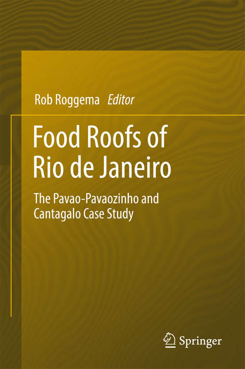 Book cover of Food Roofs of Rio de Janeiro: The Pavao-Pavaozinho and Cantagalo Case Study