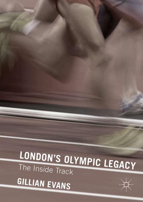 Book cover of London's Olympic Legacy: The Inside Track (1st ed. 2016)