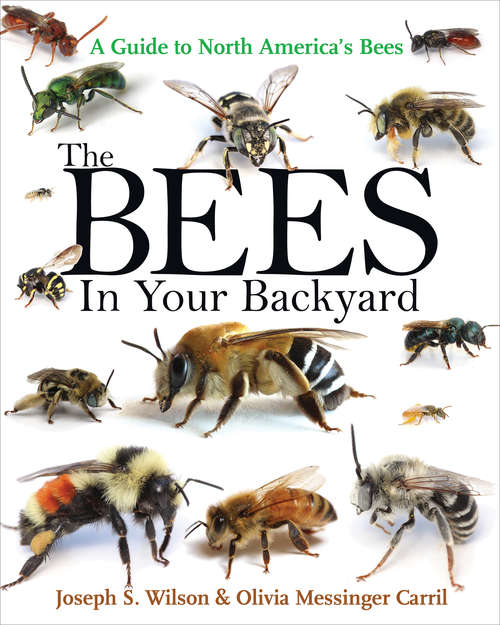 Book cover of The Bees in Your Backyard: A Guide to North America’s Bees