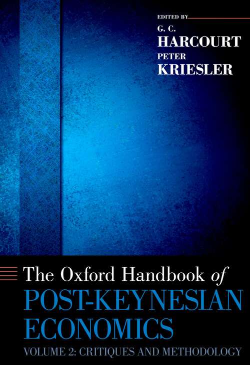 Book cover of The Oxford Handbook of Post-Keynesian Economics, Volume 2: Critiques and Methodology (Oxford Handbooks)