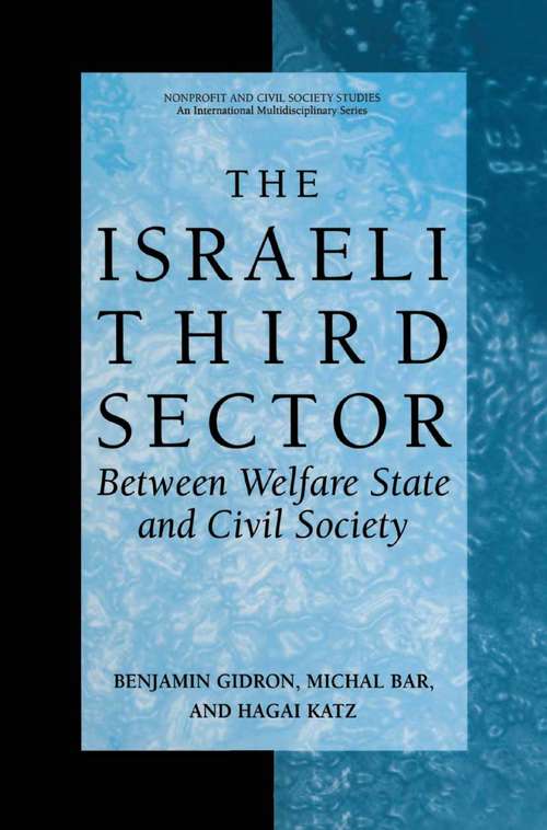 Book cover of The Israeli Third Sector: Between Welfare State and Civil Society (2004) (Nonprofit and Civil Society Studies)