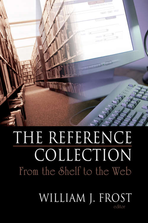 Book cover of The Reference Collection: From the Shelf to the Web