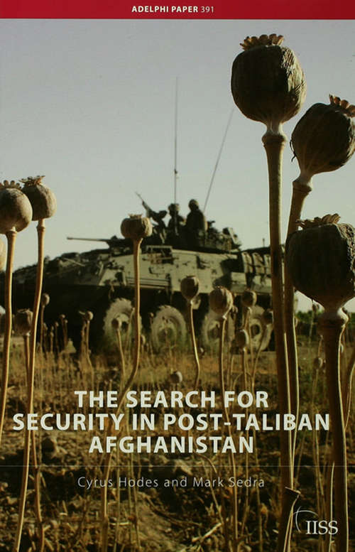 Book cover of The Search for Security in Post-Taliban Afghanistan (Adelphi series)