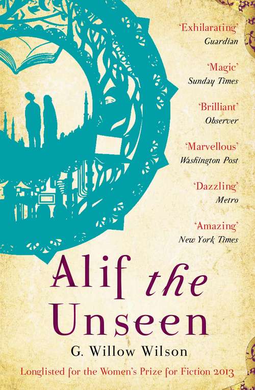 Book cover of Alif the Unseen: LONGLISTED WOMEN’S PRIZE FOR FICTION 2013 (Main)