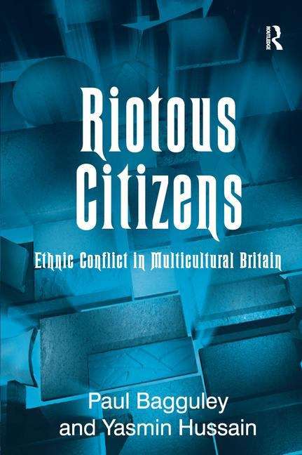 Book cover of Riotous Citizens (PDF): Ethnic Conflict In Multicultural Britain