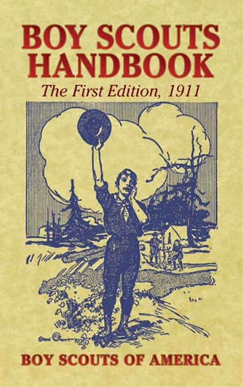Book cover of Boy Scouts Handbook: The First Edition, 1911 (Dover Books On Americana Ser.)