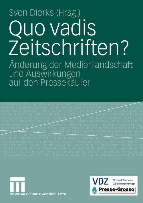 Book cover of Quo vadis Zeitschriften?: Änderung der Medienlandschaft und Auswirkungen auf den Pressekäufer (2009)