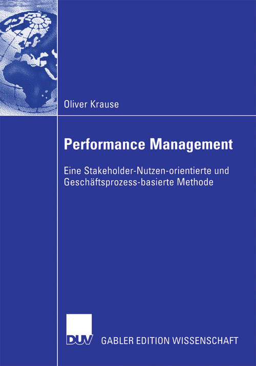 Book cover of Performance Management: Eine Stakeholder-Nutzen-orientierte und Geschäftsprozess-basierte Methode (2006)