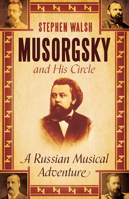 Book cover of Musorgsky and His Circle: A Russian Musical Adventure (Main)