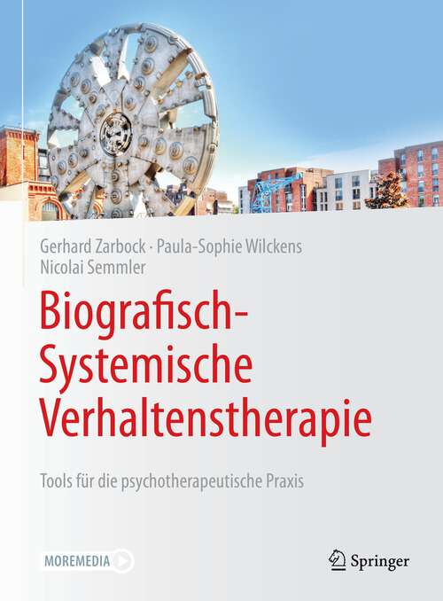 Book cover of Biografisch-Systemische Verhaltenstherapie: Tools für die psychotherapeutische Praxis (1. Aufl. 2022)