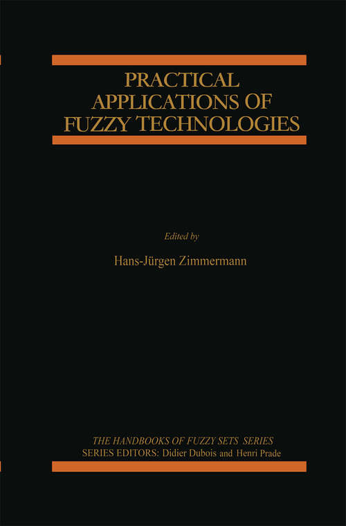 Book cover of Practical Applications of Fuzzy Technologies (1999) (The Handbooks of Fuzzy Sets #6)