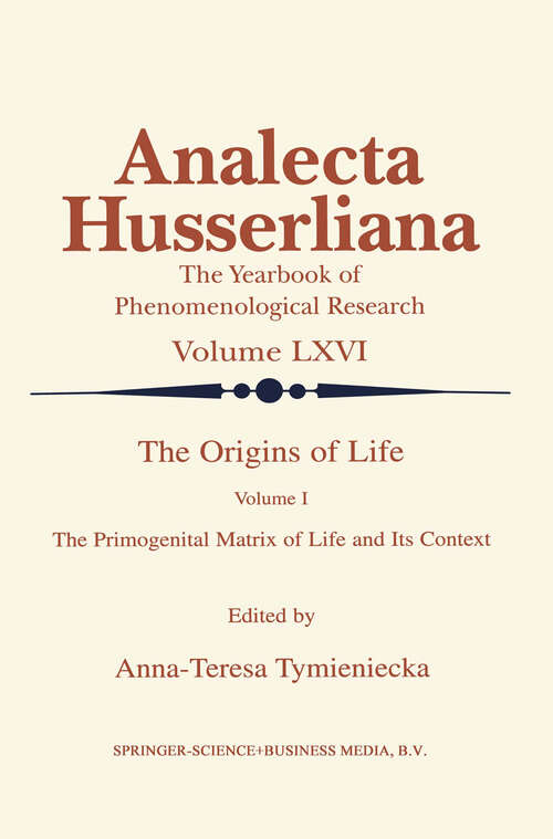 Book cover of The Origins of Life: The Primogenital Matrix of Life and Its Context (2000) (Analecta Husserliana #66)