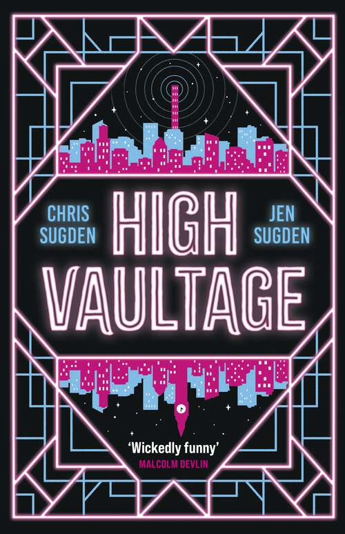 Book cover of High Vaultage: ‘High Vaultage positively crackles with invention and intrigue!’ – Helen Marshall