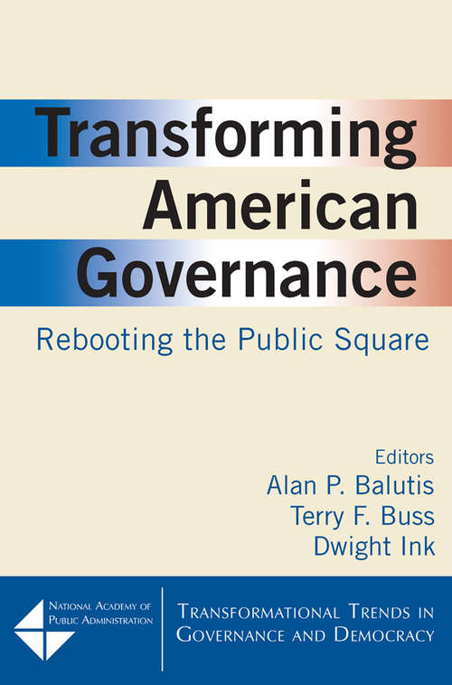 Book cover of Transforming American Governance: Rebooting the Public Square