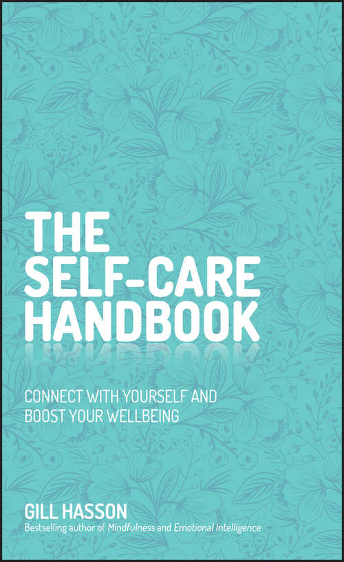 Book cover of The Self-Care Handbook: Connect with Yourself and Boost Your Wellbeing