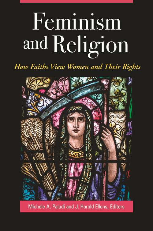 Book cover of Feminism and Religion: How Faiths View Women and Their Rights (Women's Psychology)