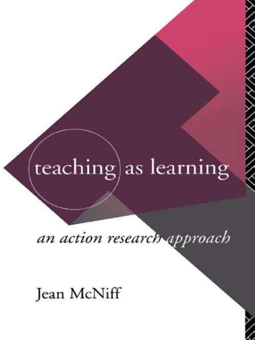 Book cover of Teaching as Learning: An Action Research Approach