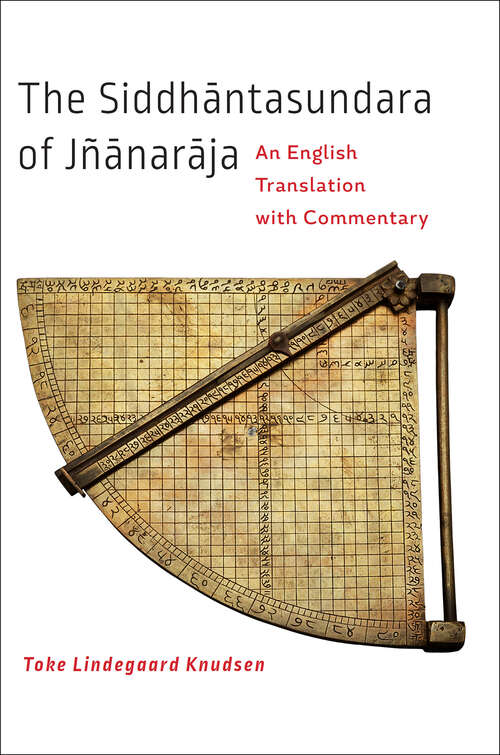 Book cover of The Siddhantasundara of Jñanaraja: An English Translation with Commentary