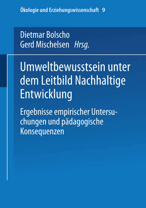 Book cover of Umweltbewusstsein unter dem Leitbild Nachhaltige Entwicklung: Ergebnisse empirischer Untersuchungen und pädagogische Konsequenzen (2002) (Ökologie und Erziehungswissenschaft #9)