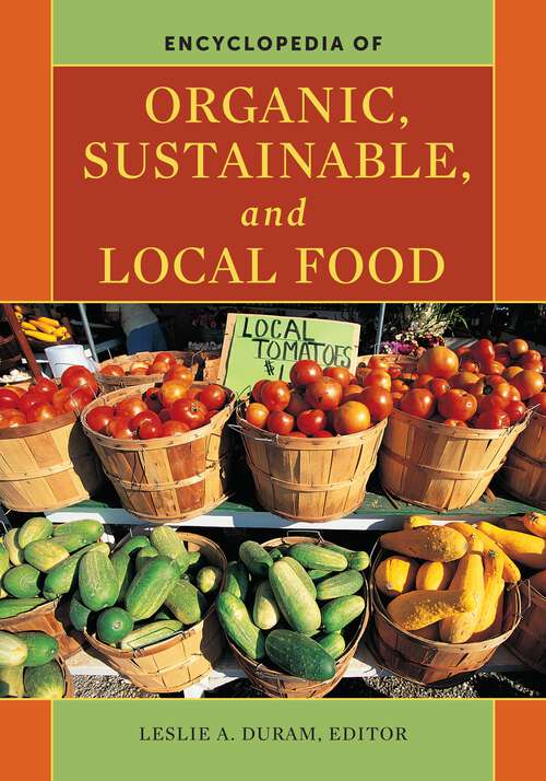 Book cover of Encyclopedia of Organic, Sustainable, and Local Food (Non-ser.)