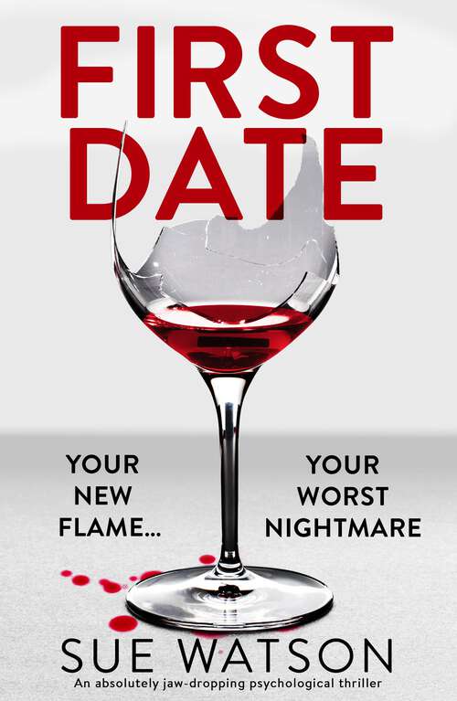 Book cover of First Date: An absolutely jaw-dropping psychological thriller