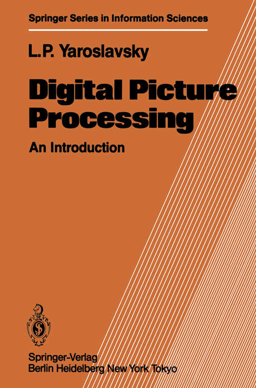 Book cover of Digital Picture Processing: An Introduction (1985) (Springer Series in Information Sciences #9)