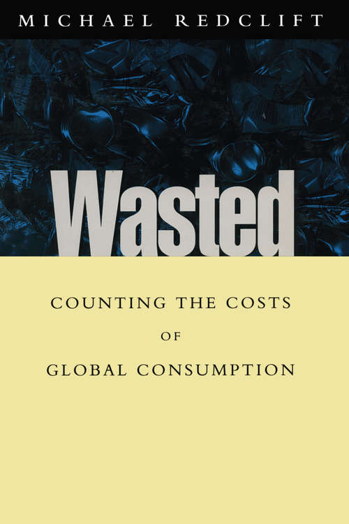 Book cover of Wasted: Counting the costs of global consumption
