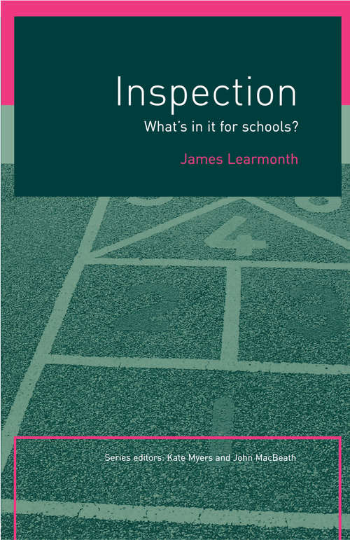 Book cover of Inspection: What's In It for Schools? (What's in it for schools?)