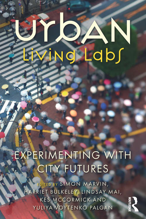 Book cover of Urban Living Labs: Experimenting with City Futures