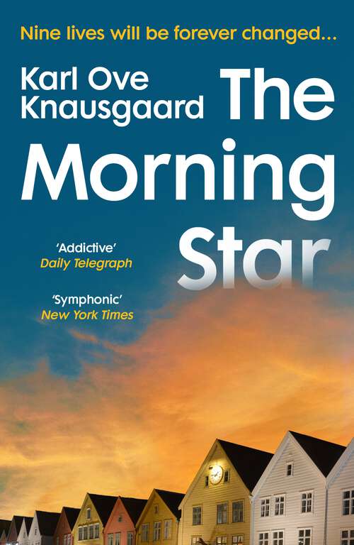 Book cover of The Morning Star: the new novel from the author of My Struggle