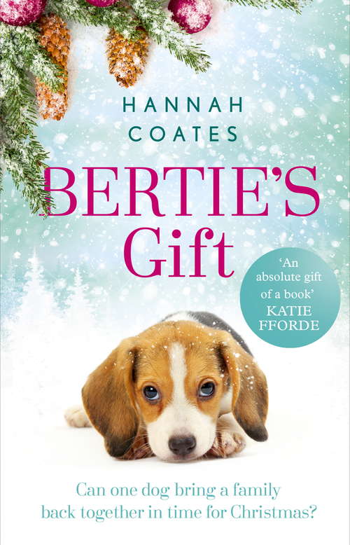 Book cover of Bertie's Gift: the heartwarming story of how the little dog with the biggest heart saves Christmas