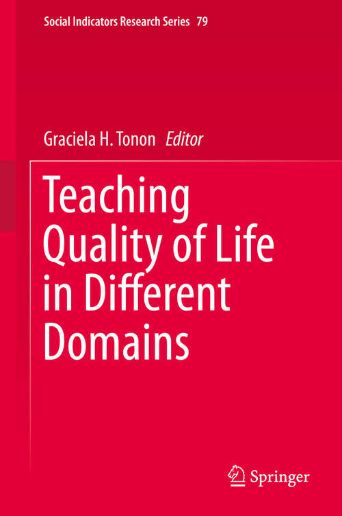 Book cover of Teaching Quality of Life in Different Domains (1st ed. 2020) (Social Indicators Research Series #79)
