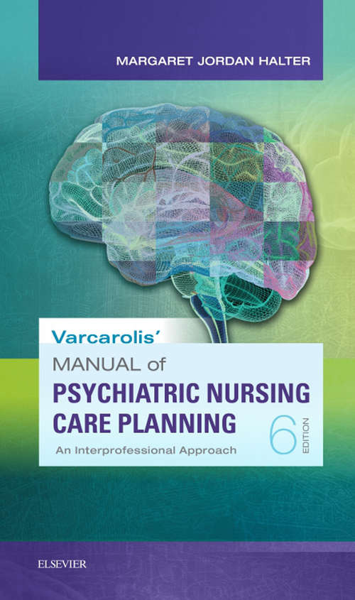 Book cover of Manual of Psychiatric Nursing Care Planning - E-Book: An Interprofessional Approach (6)