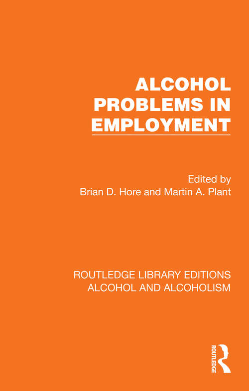 Book cover of Alcohol Problems in Employment (Routledge Library Editions: Alcohol and Alcoholism)