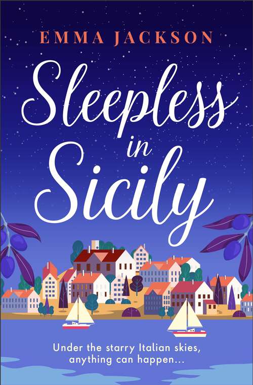 Book cover of Sleepless in Sicily: The heart-warming romcom of the summer!