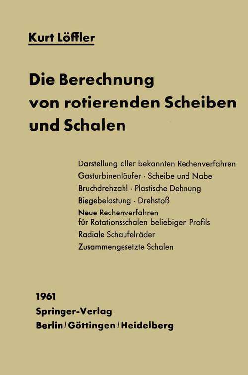 Book cover of Die Berechnung von rotierenden Scheiben und Schalen (1961)