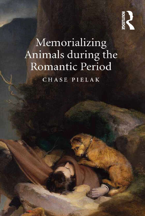 Book cover of Memorializing Animals during the Romantic Period